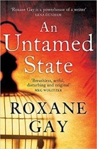 ‘An Untamed State’ by Roxanne Gay